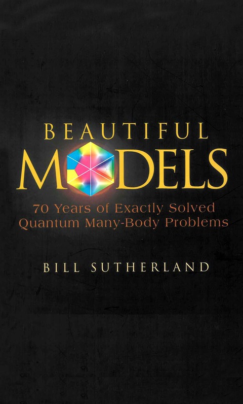 Cover image for book Beautiful Models: 70 Years of Exactly Solved Quantum Many-Body Problems