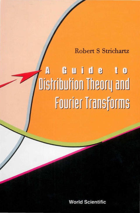 Cover image for book A Guide to Distribution Theory and Fourier Transforms