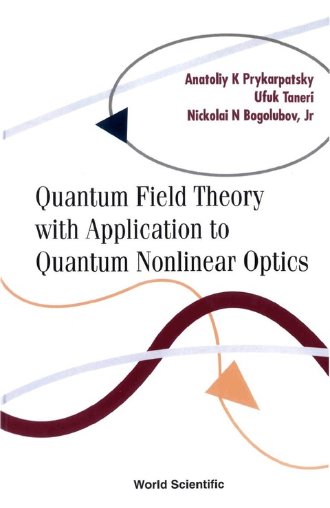 Cover image for book Quantum Field Theory with Application to Quantum Nonlinear Optics