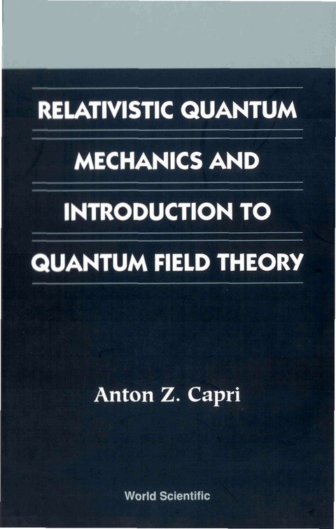 Cover image for book Relativistic Quantum Mechanics and Introduction to Quantum Field Theory