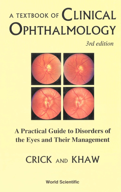 Cover image for book A Textbook of Clinical Ophthalmology: A Practical Guide to Disorders of the Eyes and Their Management