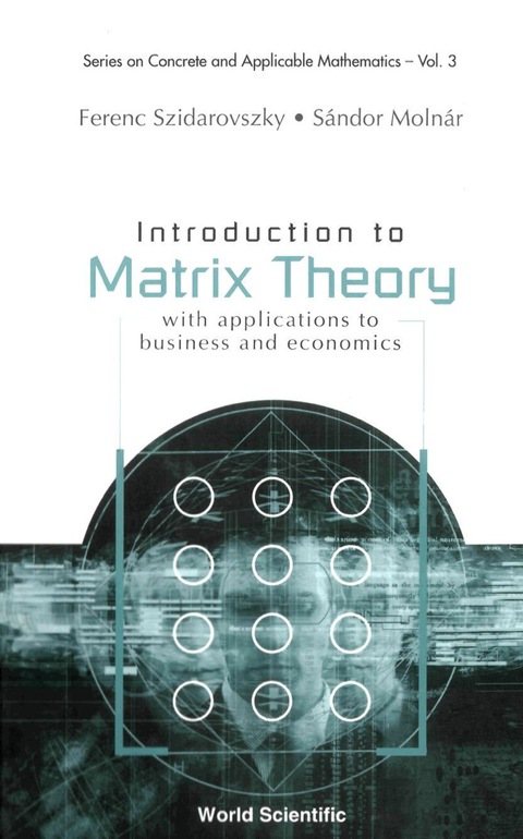 Cover image for book Introduction to Matrix Theory: With Applications to Business and Economics
