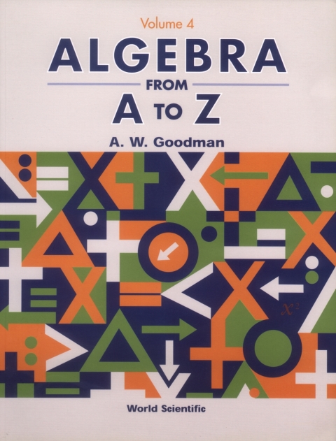 Cover image for book Algebra from A to Z Volume 4