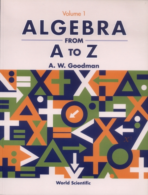Cover image for book Algebra from A to Z Volume 1