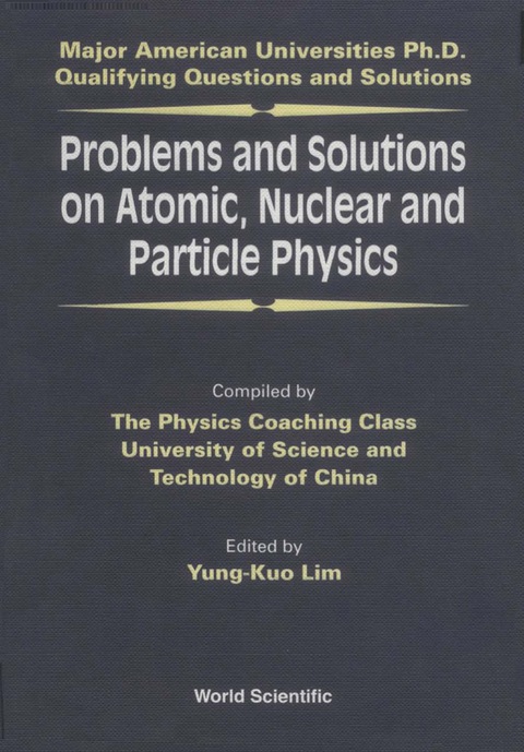 Cover image for book Problems and Solutions on Atomic, Nuclear and Particle Physics