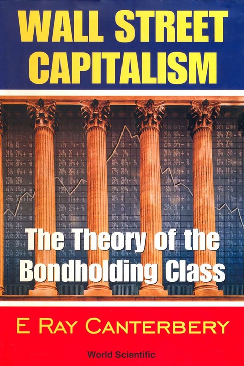 Cover image for book Wall Street Capitalism: The Theory of the Bondholding Class