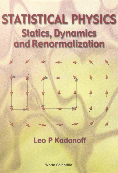 Cover image for book Statistical Physics: Statics, Dynamics and Renormalization