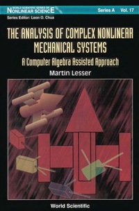 Cover image: ANALYSIS OF COMPLEX NONLINEAR MECHANICAL SYSTEMS, THE: A COMPUTER ALGEBRA ASSISTED APPROACH (WITH DISKETTE OF MAPLE PROGRAMMING) 9789810234775