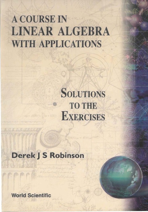 Cover image for book A Course in Linear Algebra with Applications: Solutions to the Exercises