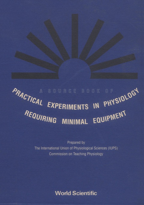 Cover image for book A Source Book of Practical Experiments in Physiology Requiring Minimal Equipment