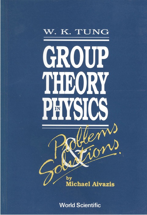 Cover image for book Group Theory in Physics: Problems and Solutions