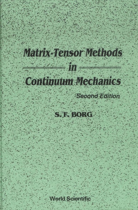 Cover image for book Matrix-Tensor Methods in Continuum Mechanics: (Revised Printing)
