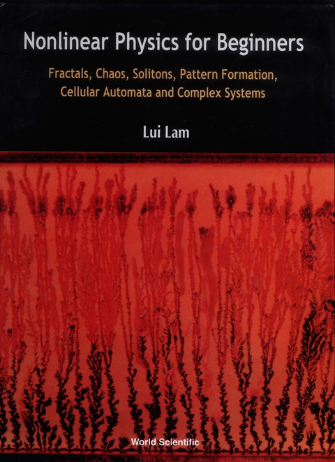 Cover image for book Nonlinear Physics for Beginners: Fractals, Chaos, Solitons, Pattern Formation, Cellular Automata and Complex Systems