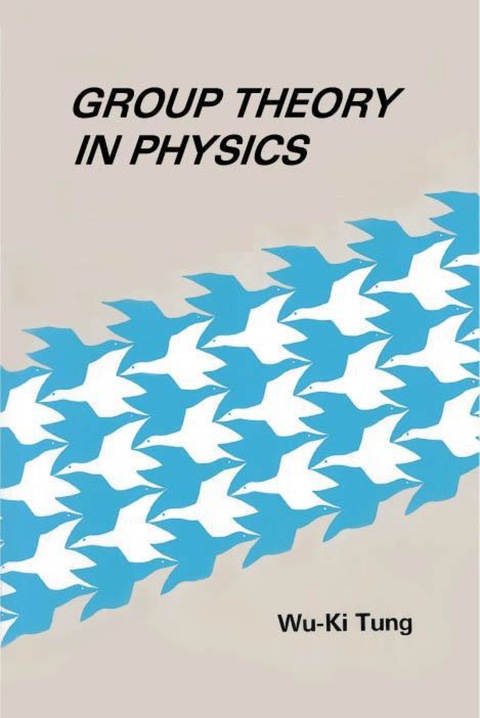 Cover image for book Group Theory in Physics: An Introduction to Symmetry Principles, Group Representations, and Special Functions in Classical and Quantum Physics