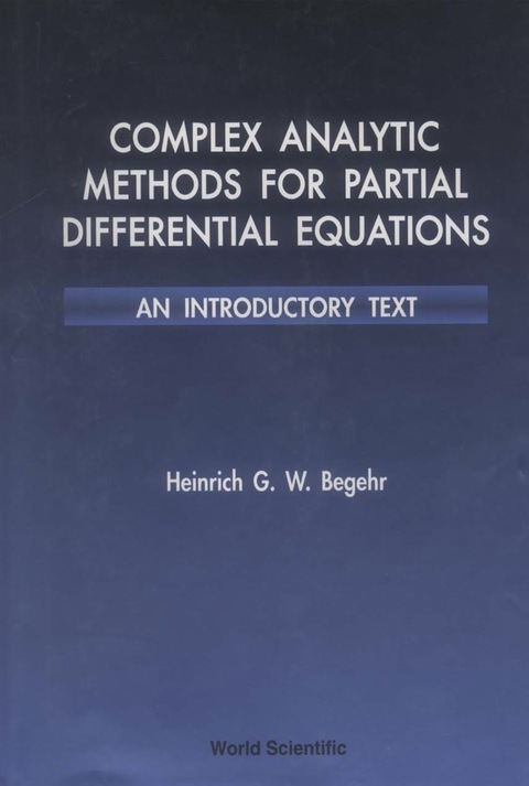 Cover image for book Complex Analytic Methods for Partial Differential Equations: An Introductory Text