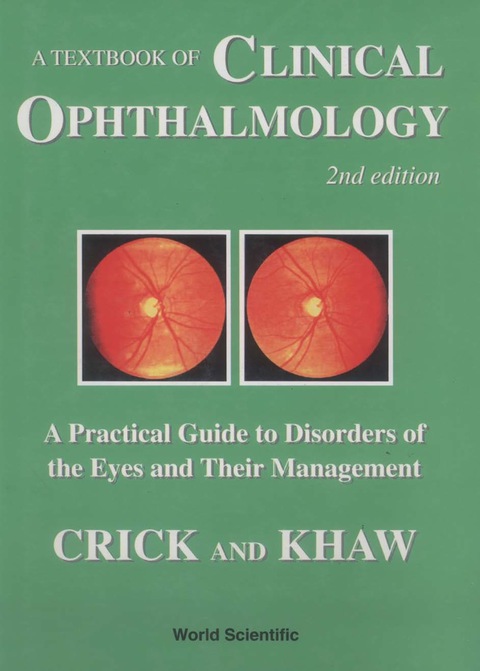 Cover image for book A Textbook of Clinical Ophthalmology: A Practical Guide to Disorders of the Eyes and Their Management