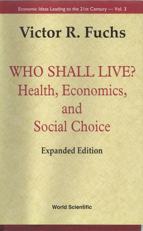 Cover image for book Who Shall Live?: Health, Economics, and Social Choice