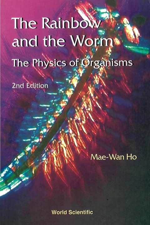 Cover image for book The Rainbow and the Worm: The Physics of Organisms