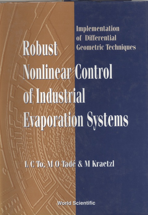 Cover image for book Robust Nonlinear Control of Industrial Evaporation Systems: Implementation of Differential Geometric Techniques