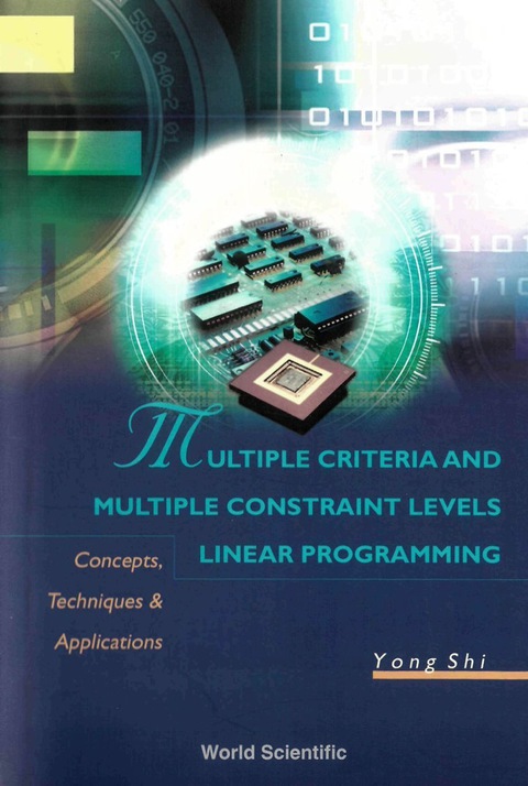 Cover image for book Multiple Criteria and Multiple Constraint Levels Linear Programming: Concepts, Techniques and Applications