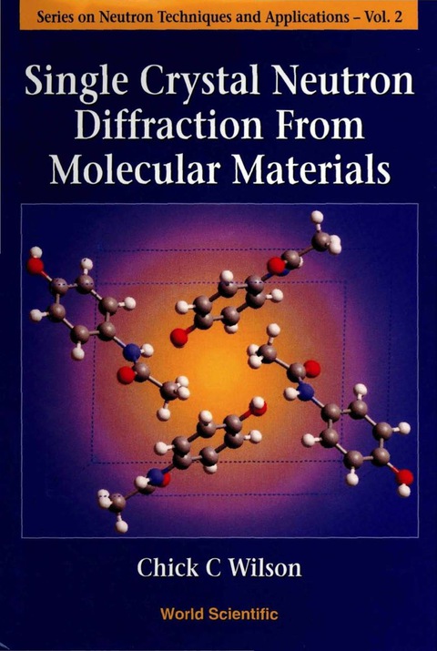 Cover image for book Single Crystal Neutron Diffraction From Molecular Materials