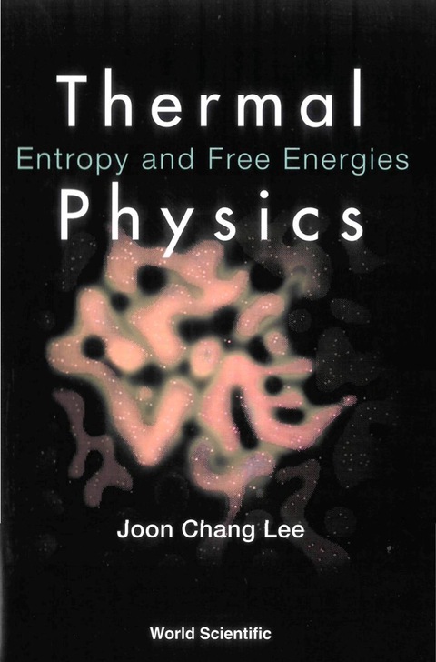 Cover image for book Thermal Physics: Entropy and Free Energies