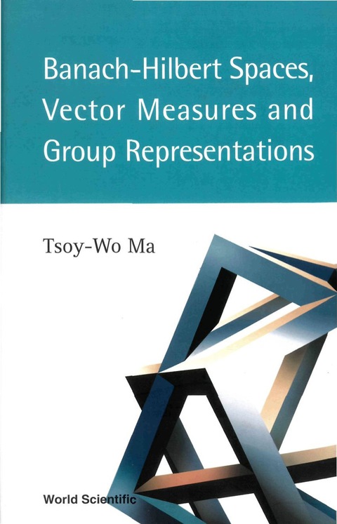 Cover image for book Banach–Hilbert Spaces, Vector Measures and Group Representations