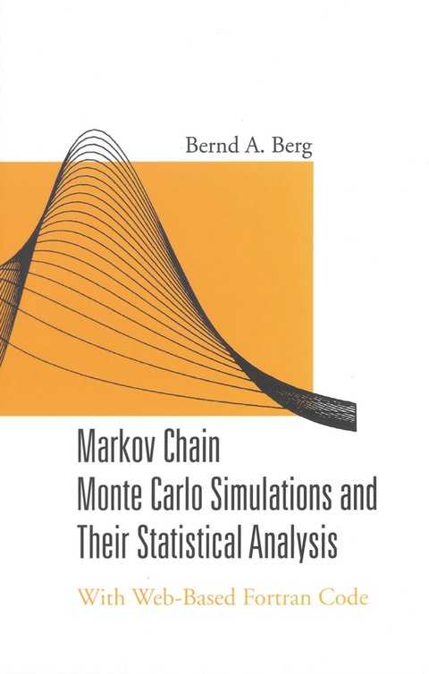 Cover image for book Markov Chain Monte Carlo Simulations and Their Statistical Analysis: With Web-Based Fortran Code