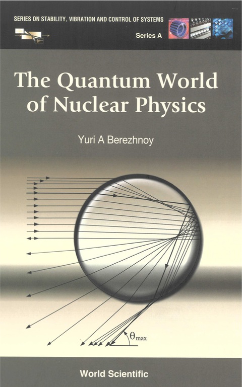 Cover image for book The Quantum World of Nuclear Physics