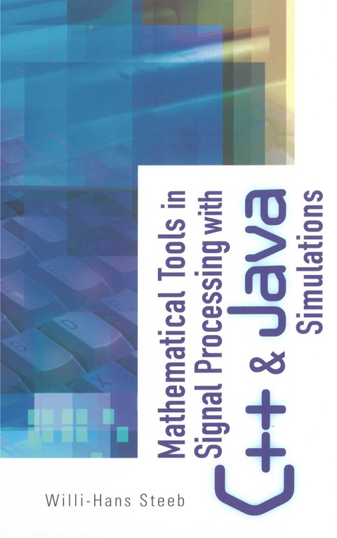 Cover image for book Mathematical Tools in Signal Processing with C++ and Java Simulations