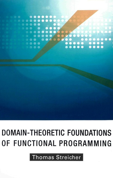 Cover image for book Domain-Theoretic Foundations of Functional Programming