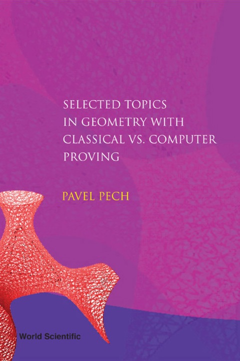 Cover image for book Selected Topics in Geometry with Classical vs. Computer Proving