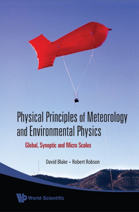 Cover image for book Physical Principles of Meteorology and Environmental Physics: Global, Synoptic and Micro Scales