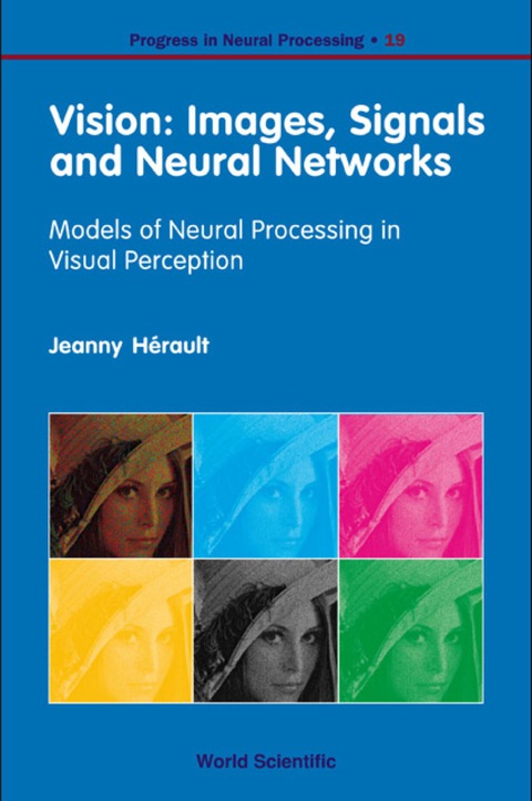 Cover image for book Vision: Images, Signals and Neural Networks: Models of Neural Processing in Visual Perception