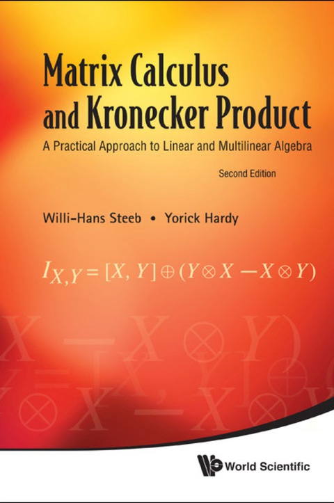Cover image for book Matrix Calculus and Kronecker Product: A Practical Approach to Linear and Multilinear Algebra