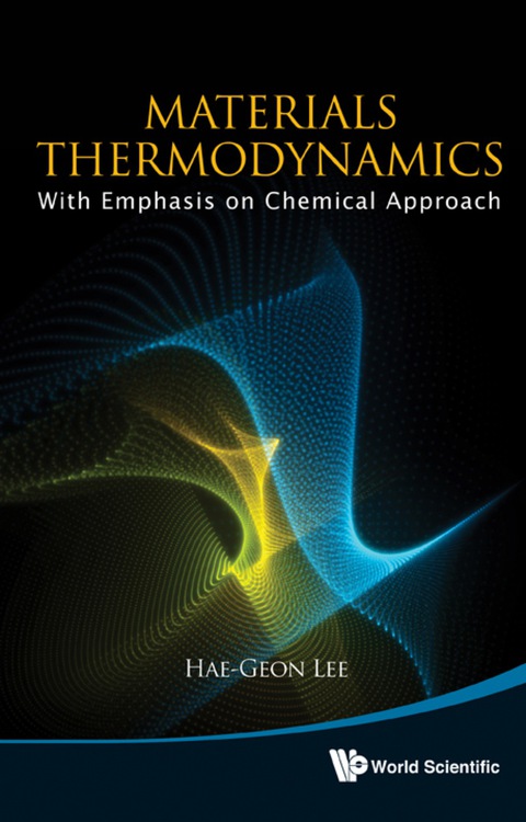 Cover image for book Materials Thermodynamics: With Emphasis on Chemical Approach (With CD-ROM)