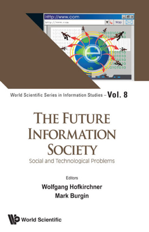 Cover image for book The Future Information Society: Social and Technological Problems