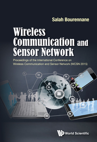 Cover image: WIRELESS COMMUNICATION AND SENSOR NETWORK (WCSN 2015) 9789813140004