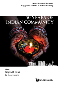 Cover image: 50 Years Of Indian Community In Singapore 9789813140578