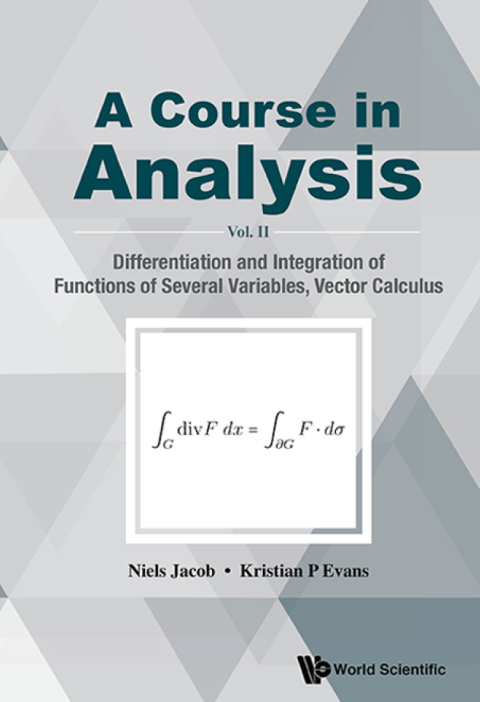 Cover image for book A Course in Analysis: Vol. II: Differentiation and Integration of Functions of Several Variables, Vector Calculus