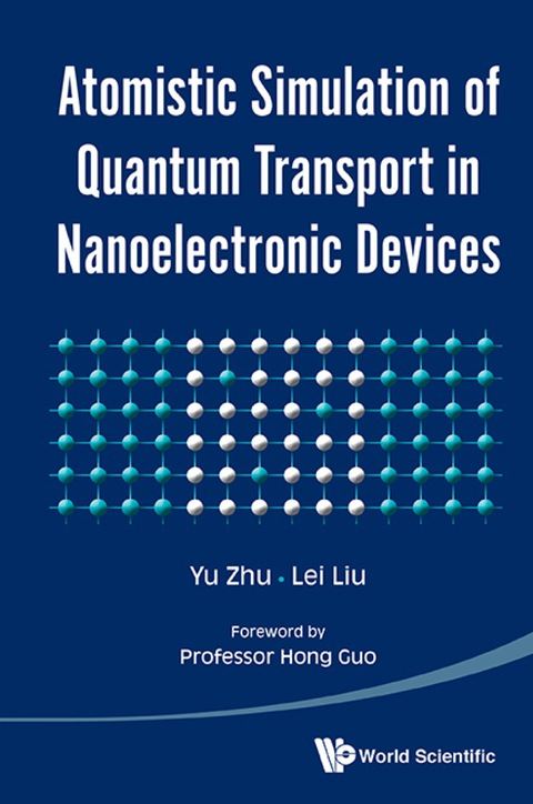 Cover image for book Atomistic Simulation of Quantum Transport In Nanoelectronic Devices