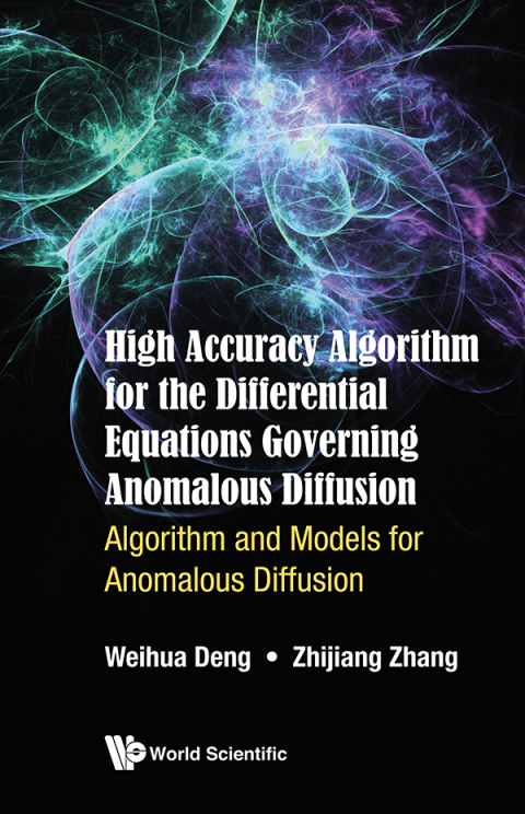Cover image for book High Accuracy Algorithm for the Differential Equations Governing Anomalous Diffusion: Algorithm and Models for Anomalous Diffusion