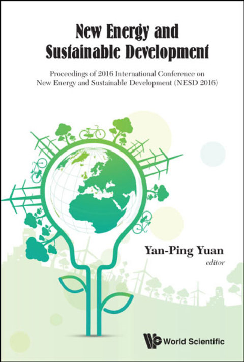 Cover image for book New Energy and Sustainable Development: Proceedings of 2016 International Conference on New Energy and Sustainable Development (NESD 2016)