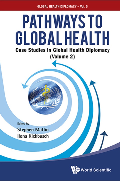 Cover image for book Pathways to Global Health: Case Studies in Global Health Diplomacy (Volume 2)