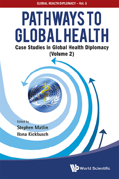 Cover image for book Pathways to Global Health: Case Studies in Global Health Diplomacy (Volume 2)