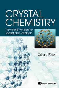 صورة الغلاف: Crystal Chemistry: From Basics To Tools For Materials Creation 9789813144187