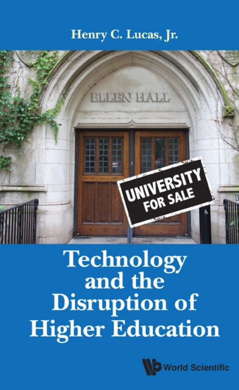 Cover image for book TECHNOLOGY AND THE DISRUPTION OF HIGHER EDUCATION