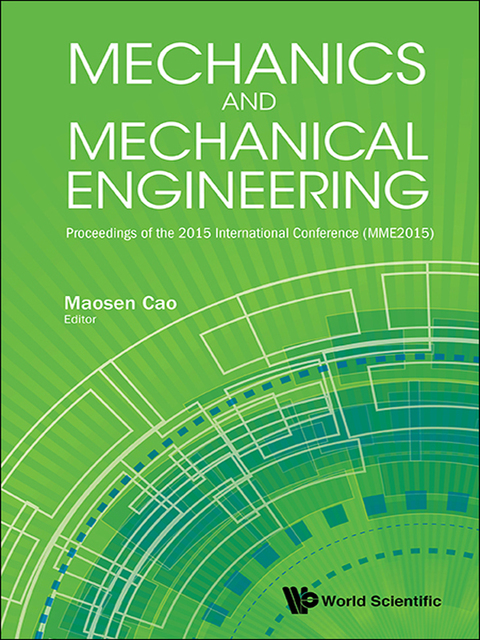 Cover image for book Mechanics and Mechanical Engineering: Proceedings of the 2015 International Conference (MME2015)