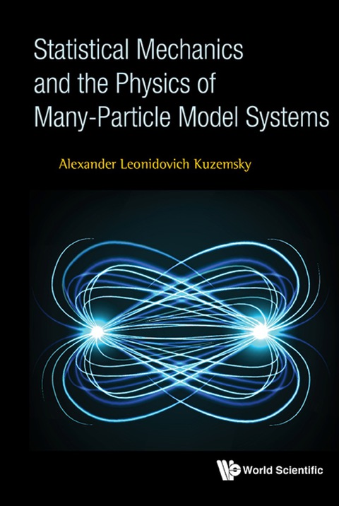 Cover image for book STATISTICAL MECHANICS AND THE PHYSICS OF MANY-PARTICLE MODEL