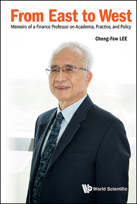 Cover image for book From East to West: Memoirs of a Finance Professor on Academia, Practice, and Policy